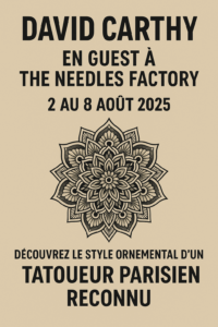 Affiche promotionnelle du tatoueur parisien David Carthy en guest tattoo à The Needles Factory à Boulogne-sur-Mer du 2 au 8 août 2025