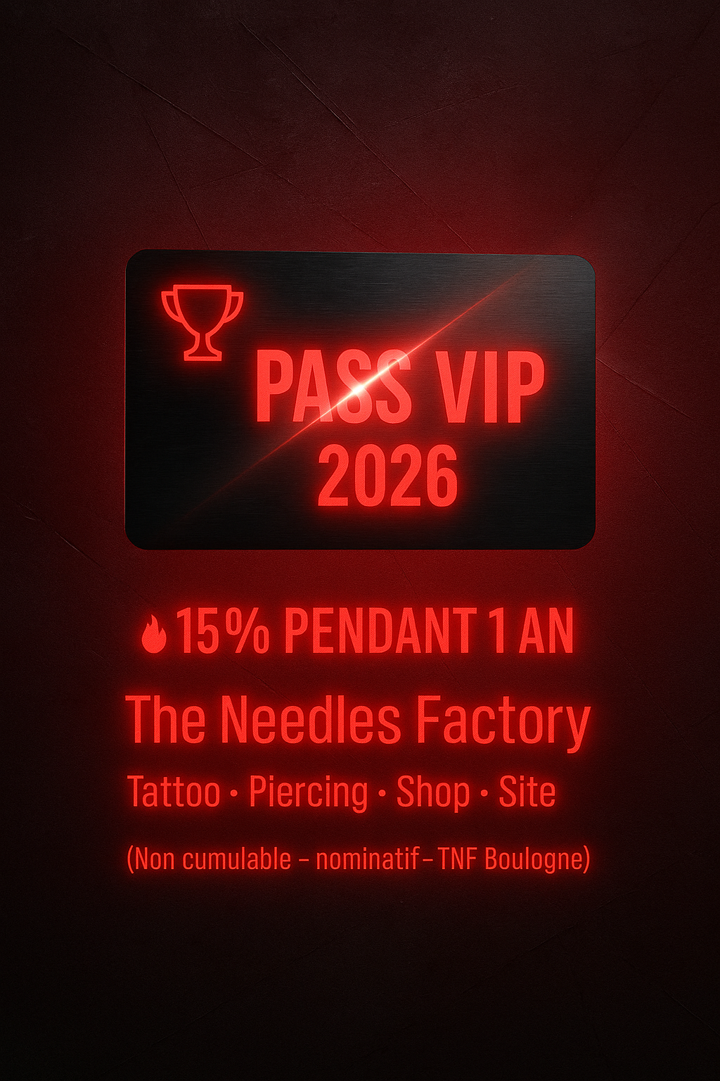 Pass VIP 2026 The Needles Factory, carte noire néon rouge offrant 15 % pendant 1 an à Boulogne-sur-Mer